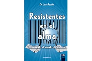 Resistentes en el alma, Iluminando el mundo de mañana