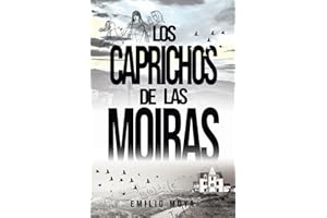 Los caprichos de las Moiras: Un thriller policíaco de giros inesperados, misterio y suspense