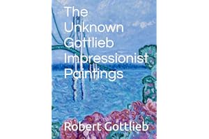 The Unknown Gottlieb Impressionist Paintings