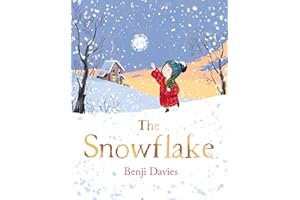 The Snowflake: An unforgettable and magical Christmas story for families everywhere to share