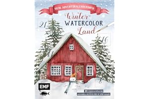 Mein Adventskalender-Buch: Winter-Watercolor-Land: 24 weihnachtliche Aquarell-Motive step by step malen – Mit perforierten Seiten zum Auftrennen
