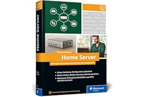 Home Server: Das eigene Netzwerk mit Intel NUC oder Raspberry Pi. Über 800 Seiten Praxiswissen und Tipps für Maker und Tekkies