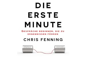 Die Erste Minute: Gespräche beginnen, die zu Ergebnissen führen