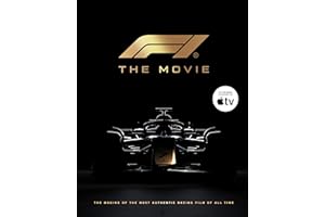 F1 The Movie: The Making of the Most Authentic Racing Film of All Time