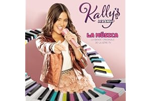 Kally'S Mashup: la Música (Banda Sonora Original de la Serie de TV)