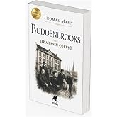 Buddenbrooks &amp; Bir Ailenin &Ccedil;&ouml;k&uuml;ş&uuml;