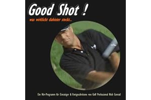 Good Shot!: Was wirklich dahinter steckt...