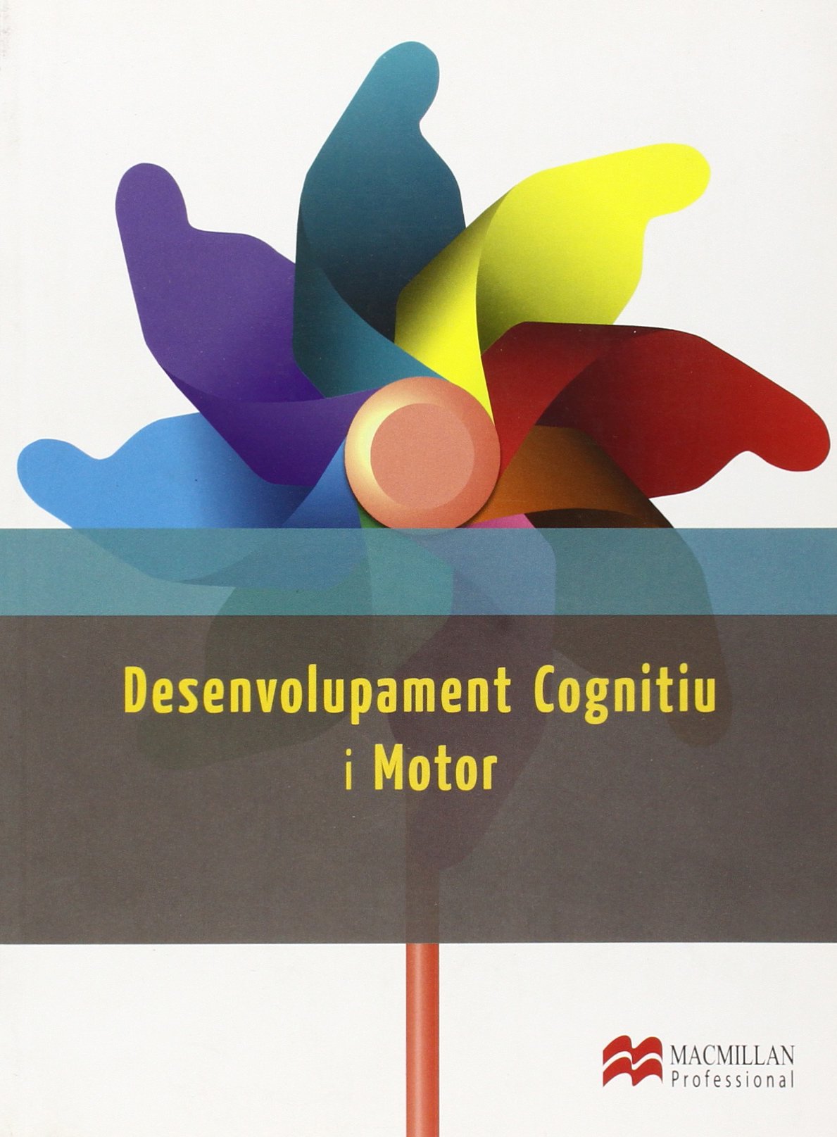 DESENVOLUPAMENT COGNITIV I MOTRIU