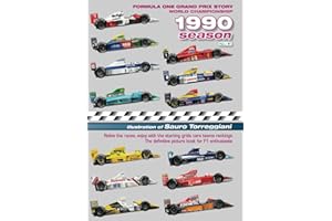 Formula One Grand Prix Story 1990 Season World Championship: Relive the races, enjoy with the starting grids cars teams rankings. The definitive picture book for F1 enthusiasts