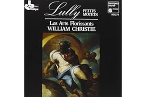 Lully - Petits Motets (Motetten) / Zanetti · Steyer · Boyer · Lesne · Fouchécourt · Fauché · Les Arst Florissants · Christie