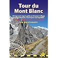 Tour du Mont Blanc Trailblazer Guide: 50 Large-Scale Maps & Guides to 12 Towns & Villages including Chamonix, Courmayeur and Argentiere (Trailblazer Guides)