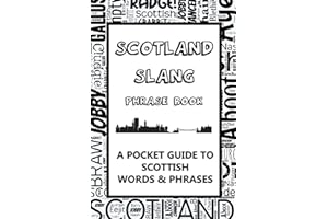 Scotland Slang Phrase Book. A Pocket Guide To Scottish Words & Phrases: A fun mini dictionary to learn yourself the Scottish dialect – humorous funny gift idea