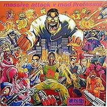 Massive Attack vs Mad Professor Part II (Mezzanine Remix Tapes '98