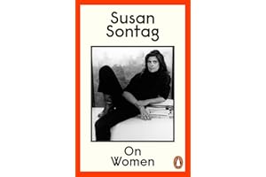 On Women: A new collection of feminist essays from the influential writer, activist and critic, Susan Sontag