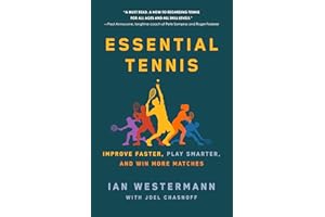 Essential Tennis: Improve Faster, Play Smarter, and Win More Matches