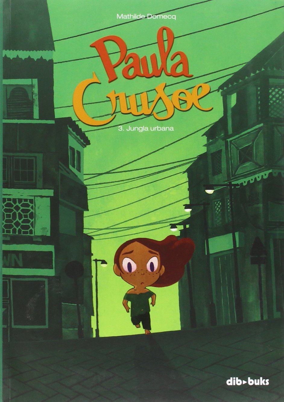 Paula Crusoe 3 : Jungla Urbana