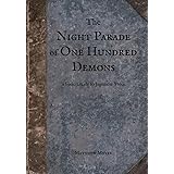 The Night Parade of One Hundred Demons: A Field Guide to Japanese Yokai: 1