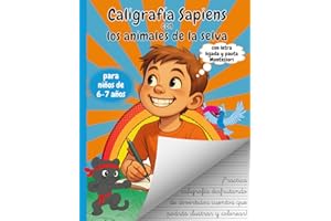 Caligrafía Sapiens con los animales de la selva, para niños de 6 y 7 años: grafomotricidad y lectoescritura divertida a través de cuentos de animales. ... y dibujos punteados para trazar y colorear