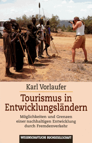 Download Tourismus in Entwicklungsländern: Möglichkeiten und Grenzen einer nachhaltigen Entwicklung durch Fremdenverkehr