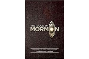 The Book of Mormon Script Book: The Complete Book and Lyrics of the Broadway Musical