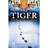 The Tiger: A True Story of Vengeance and Survival