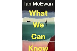 What We Can Know: Shortlisted for the Nero Book Awards Fiction Award 2025