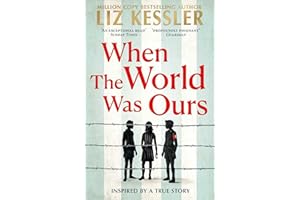 When The World Was Ours: A book about finding hope in the darkest of times