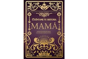 Mamá cuéntame tu historia: Un diario de recuerdos de la vida de una madre para completar y devolver