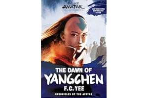 Avatar: The Last Airbender: The Dawn of Yangchen (Chronicles of the Avatar Book 3): Volume 3