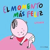 El momento m&aacute;s feliz. Libro de tela