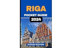 Riga Pocket Guide 2024: Mini Marvels of Riga: Your Handy 2024 Pocket Guide (Europe Pocket Guide)