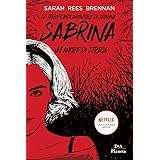Le terrificanti avventure di Sabrina. Un amore di strega
