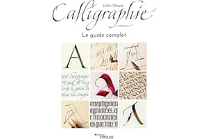 Calligraphie: Le guide complet