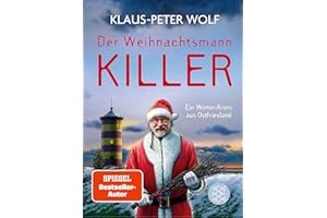 Der Weihnachtsmannkiller. Ein Winter-Krimi aus Ostfriesland: Kriminalroman | Weihnachten einmal ganz anders mit Bestsellerautor Klaus-Peter Wolf und Kommissarin Ann-Kathrin Klaasen