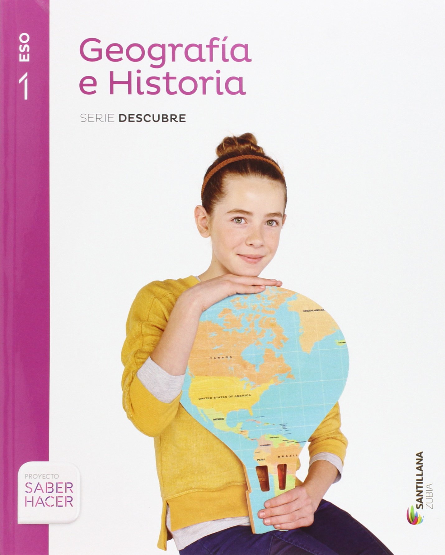 GEOGRAFIA E HISTORIA SERIE DESCUBRE 1 ESO SABER HACER