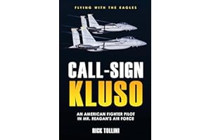 Call Sign Kluso: The Story of an American Fighter Pilot in Mr. Reagan's Air Force