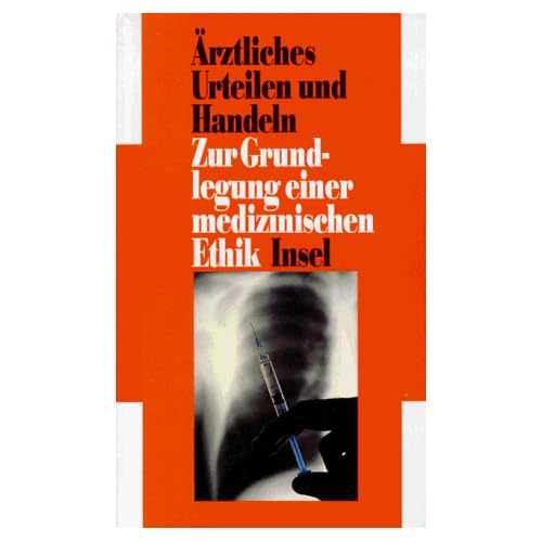 [PDF] Á„rztliches Urteilen und Handeln. Zur Grundlegung einer medizinischen Ethik KOSTENLOS DOWNLOAD