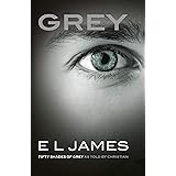 Grey: Fifty Shades of Grey as told by Christian