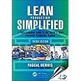 LEAN PRODUCTION SIMPLIFIED : A PLAIN LANGUAGE GUIDE TO THE WORLDS MOST POWERFUL PRODUCTION SYSTEM, 3RD EDN