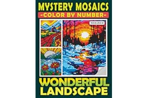 Mystery Mosaics Color By Number Wonderful Landscape: 35 Dazzling Pixel Art Coloring Book with Hidden Pictures, Color Quest Extreme Challenges for Relaxation, Great Gift for Everyone