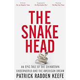 The Snakehead: An Epic Tale of the Chinatown Underworld and the American Dream