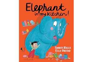 Elephant in My Kitchen!: A light-hearted illustrated children’s book about climate change and caring for our animals