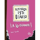 Destroza este diario. A lo grande - Rosa fl&uacute;or (Libros Singulares)
