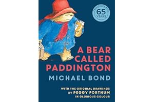 A Bear Called Paddington: 65th Anniversary gift edition of the original funny classic novel for children, with colour illustrations throughout