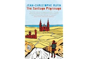 The Santiago Pilgrimage: Walking the Immortal Way