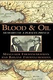 Blood and Oil:: Memoirs of a Persian Prince by 