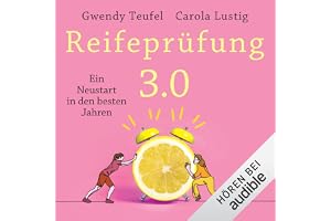 Reifeprüfung 3.0 - Ein Neustart in den besten Jahren