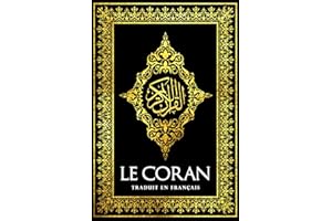 Le Coran en français Couverture Noir ( Le Noble Coran est notre Saint Livre. le Quran Il a été révélé à notre Prophète Bien-Aimé Mohamed. القرآن الكريم كامل مترجم باللغة الفرنسية)