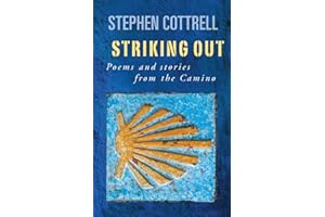 Striking Out: Poems and stories from the Camino
