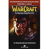 Il pozzo dell'eternità. La guerra degli antichi. Warcraft (Vol. 1)